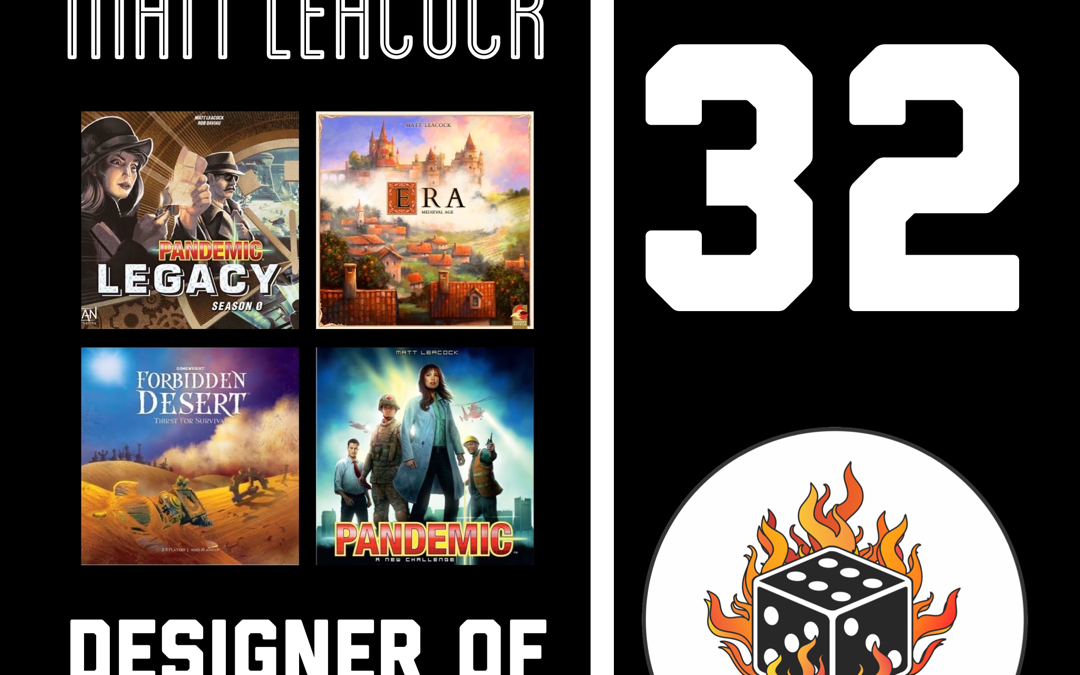 32 – Special Guest Matt Leacock! Plus Mariposas, Secrets, Everdell, Skull