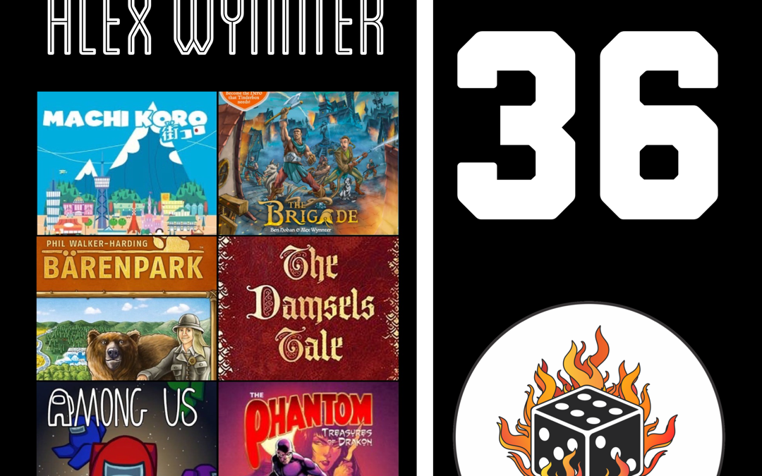 36 – Special guest Alex Wynnter, plus Machi Koro, Barenpark & Among Us