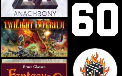 60 – Fantasy Realms, Anachrony, Twilight Imperium Fourth Edition