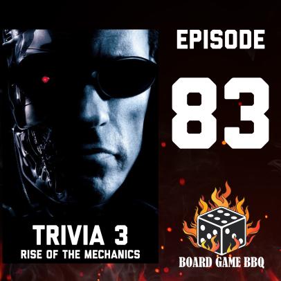 Episode 83 – BGBBQ Trivia Night #3!