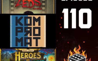 110 – Kompromat, Heroes of Land, Air and Sea, Dawn of the Zeds