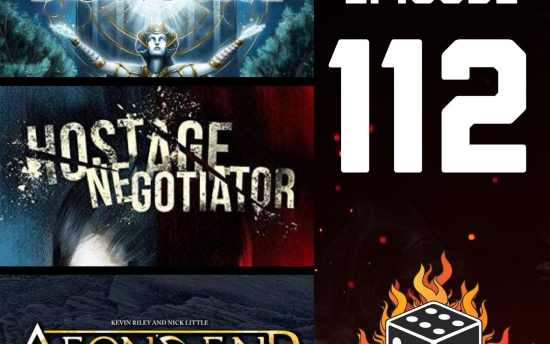 112 – Bonfire, Hostage Negotiator, Aeon’s End Legacy