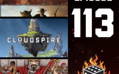113 – Deadlands RPG, Cloudspire, Hadrian’s Wall