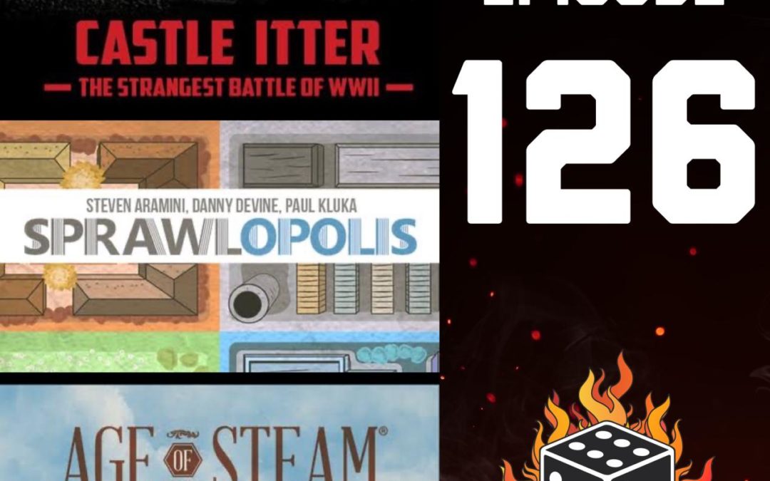 126: Castle Itter, Sprawlopolis, Age of Steam