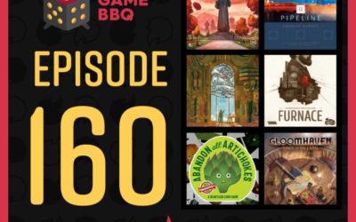 160: Weather Machine, Tapestry: Arts & Architecture, Furnace, Gloomhaven Jaws of the Lion, Abandon All Artichokes, Pipeline: Emerging Markets