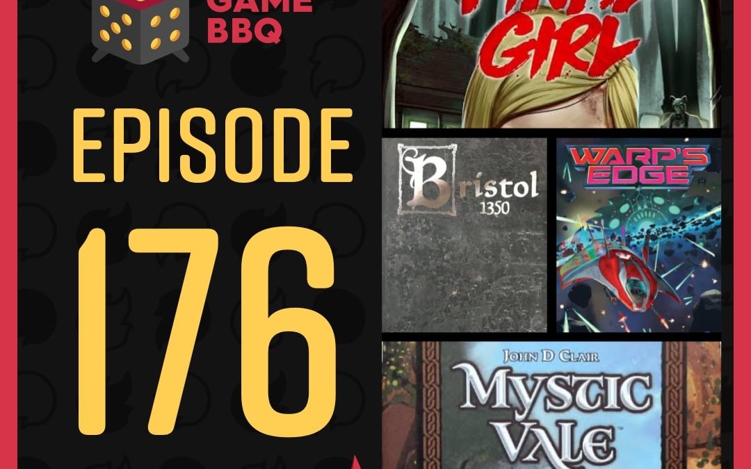 176: Bristol 1350, Final Girl, Warp’s Edge, Mystic Vale