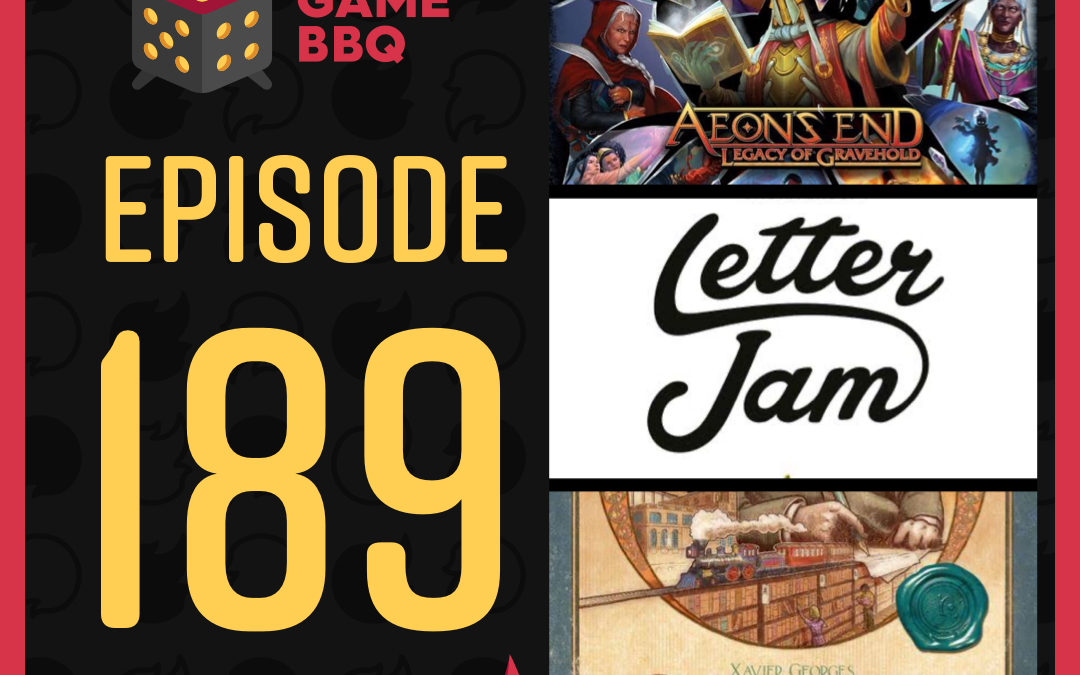 189: Aeon’s End: Legacy of Gravehold, Carnegie, Letter Jam