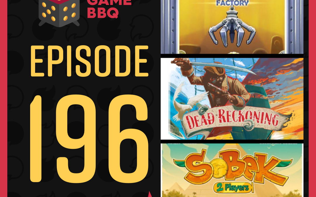 196: Bot Factory, Dead Reckoning, Sobek 2 Players