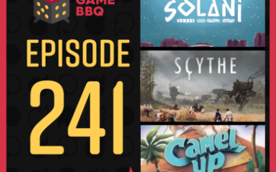 241 – Solani, Scythe and Camel Up: The Card Game