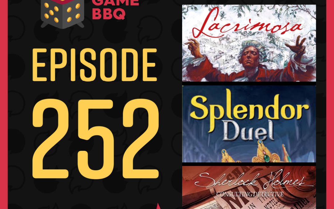 252 – Splendor Duel, Sherlock Holmes: Jack the Ripper, Lacrimosa